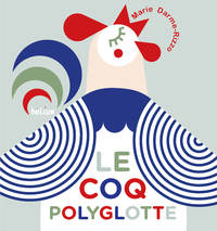 Le coq polyglotte (The Multilingual Cockerel)